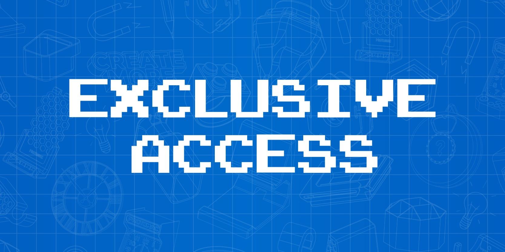 Exclusive Access