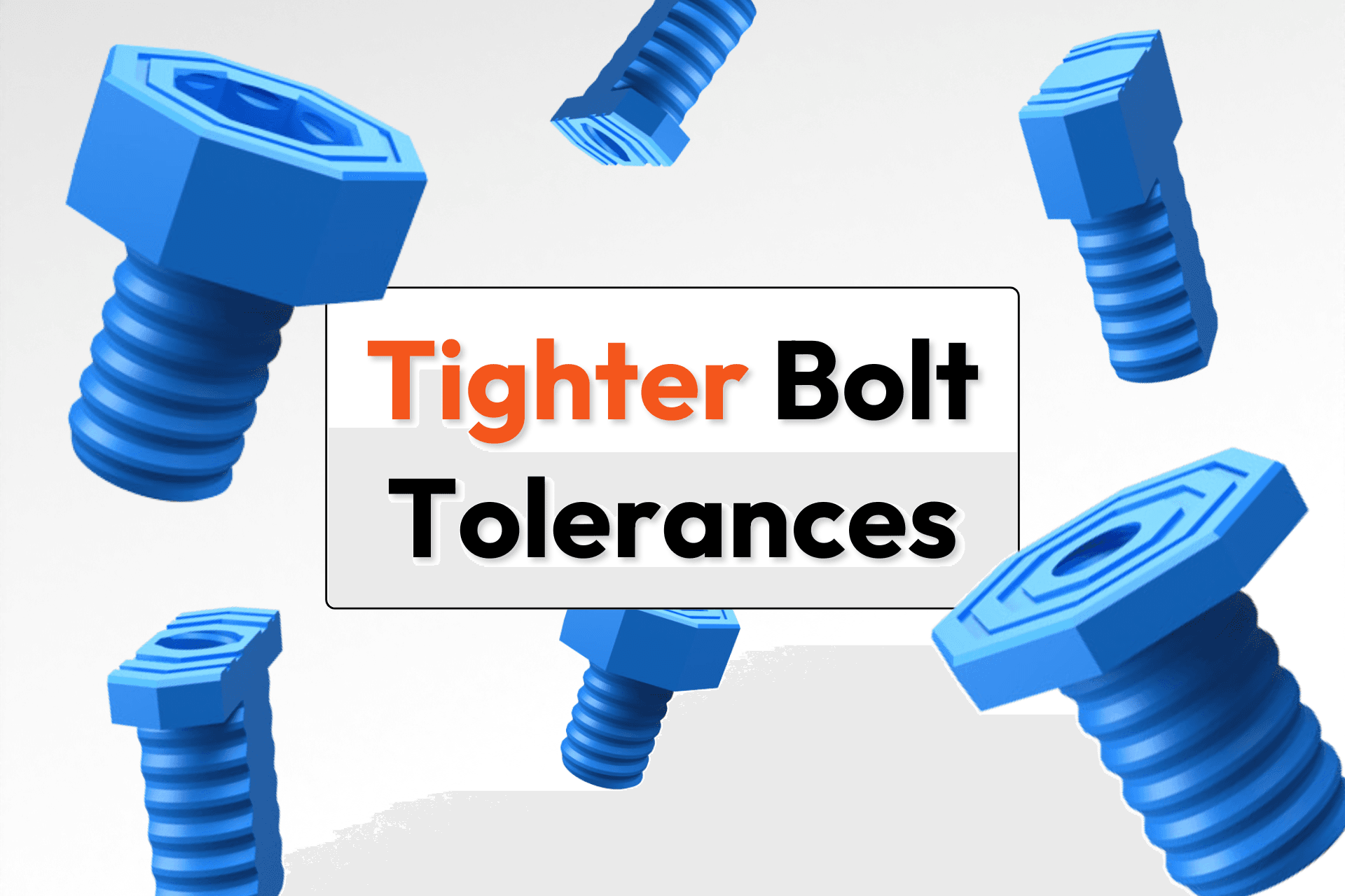🔩 More Bolt Tolerances (No More Slipping Bolts)
