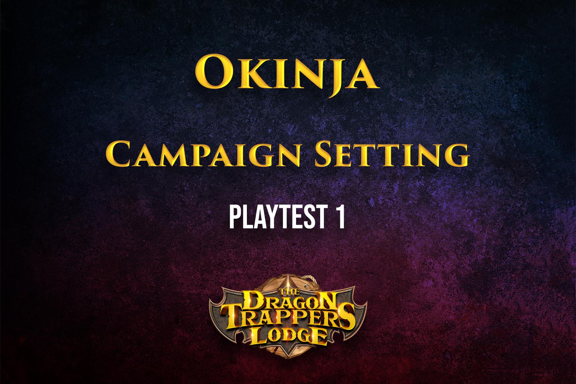 The Okinja Campaign Setting: Playtest 1