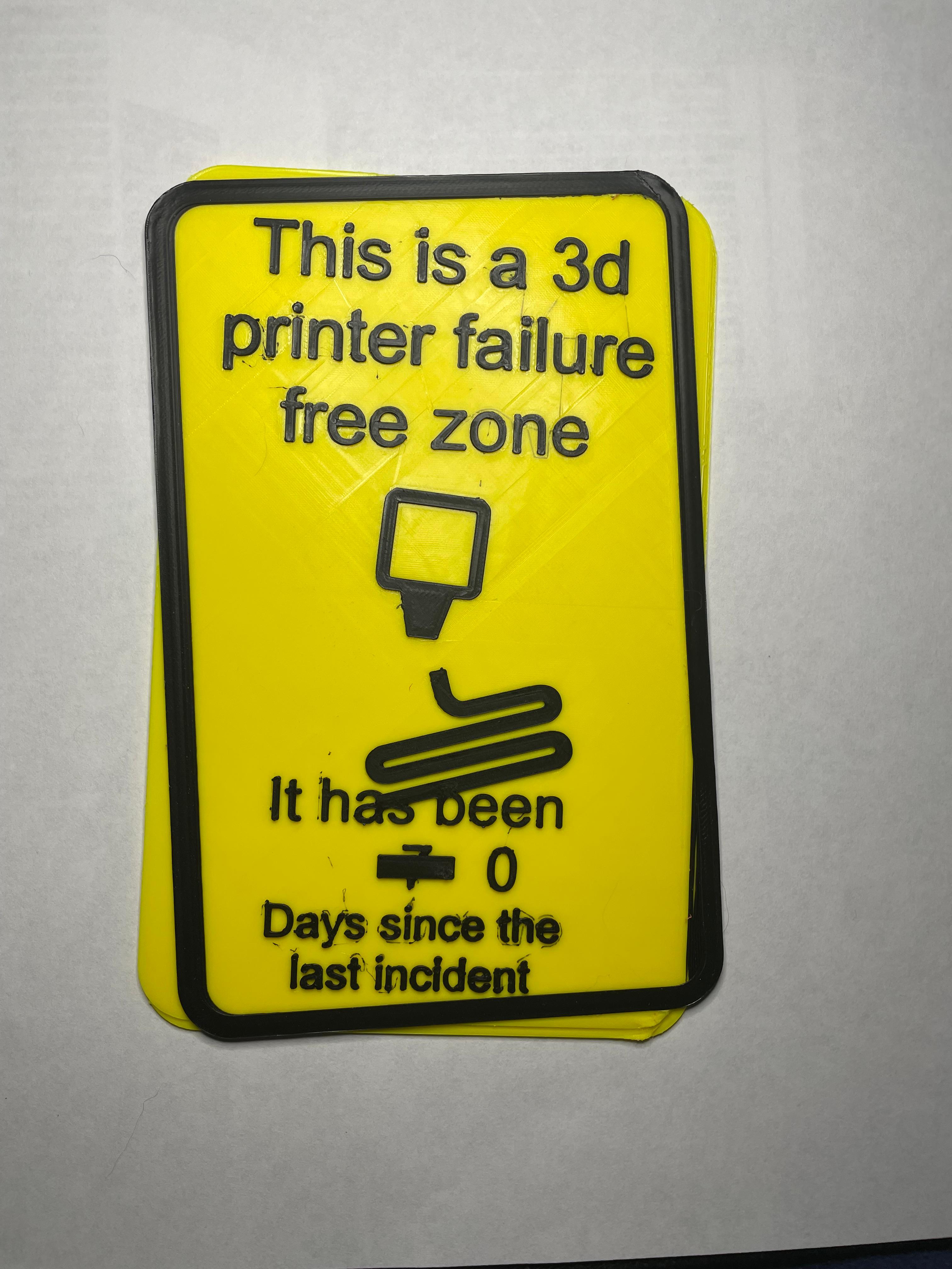This Is A 3d Printer Failure Free Zone.stl 3d model