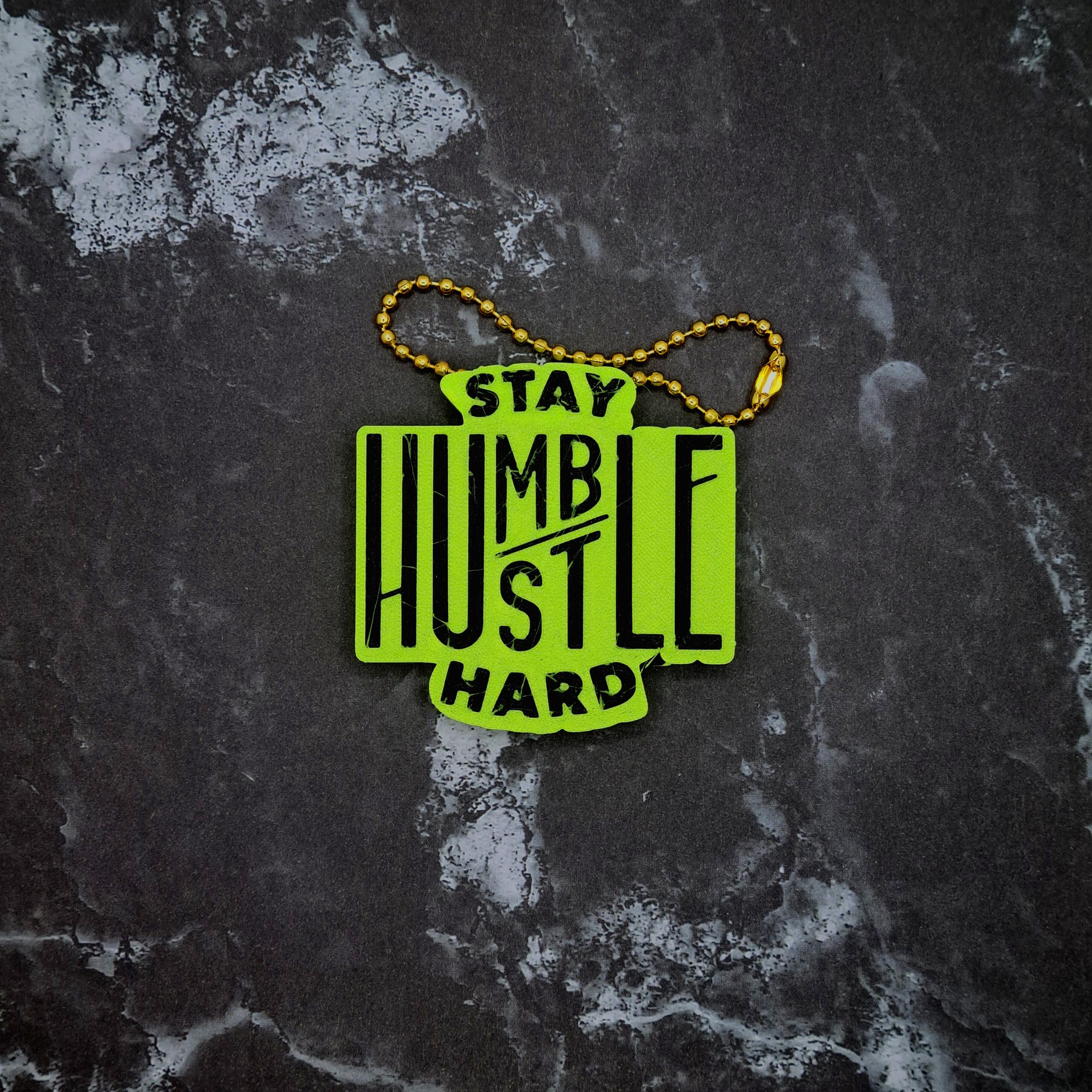 Stay Humble, Hustle Hard Keychain 3d model