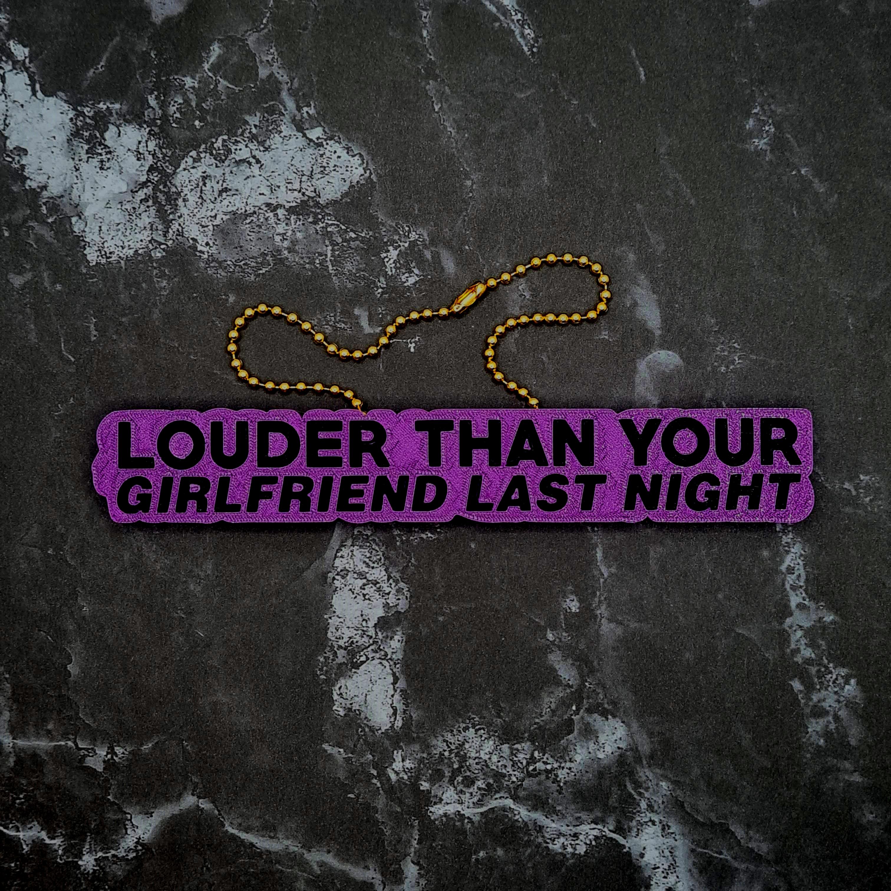 Louder Than Your GF Last Night Charm 3d model