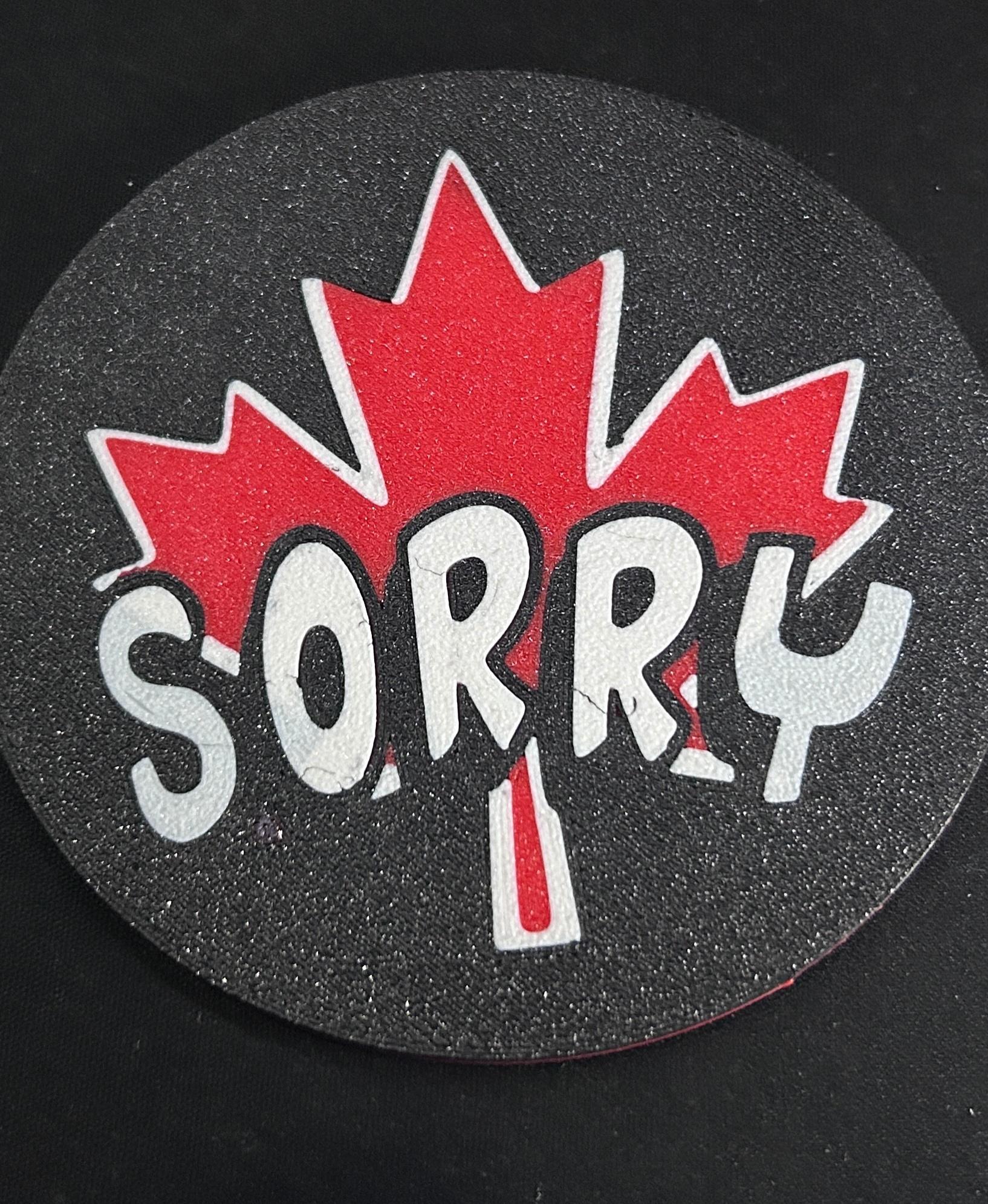 Canadian "Sorry" Coaster! - SORRY! - 3d model