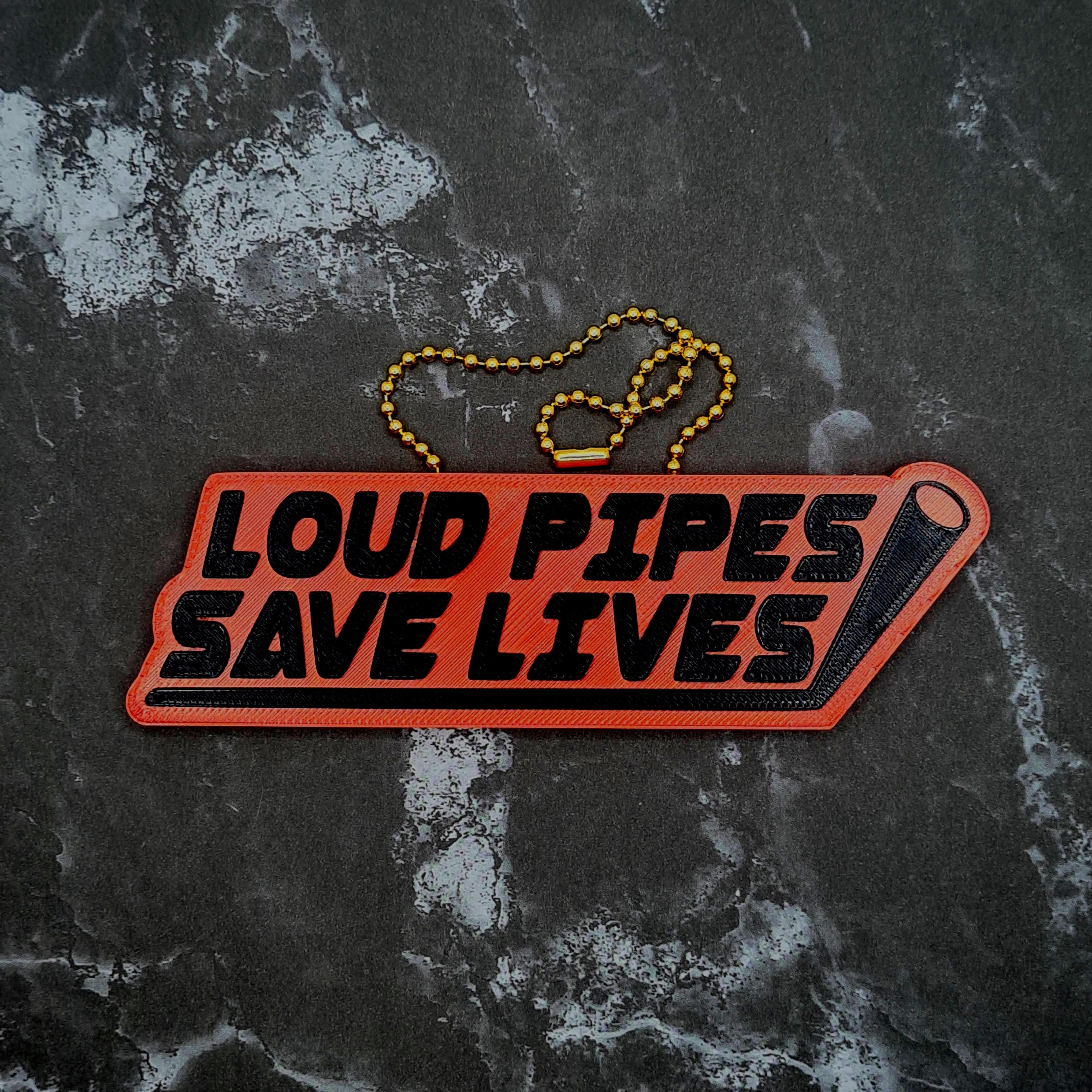 Loud Pipes Save Lives Charm 3d model