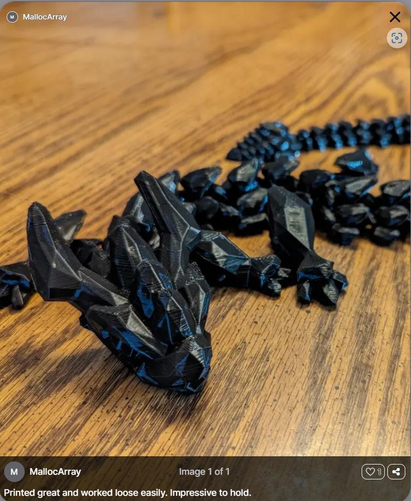 Articulated Dragon 005 - Crystallized - No supports - Print in place - STL - I see you are getting gained on .. so supported you. Also, a gentleman posted this on my page by accident so I thought I'd give the points back to you .. Good Luck - 3d model