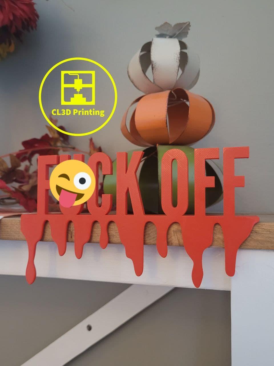 F@CK OFF Bloody Shelf Sign 3d model