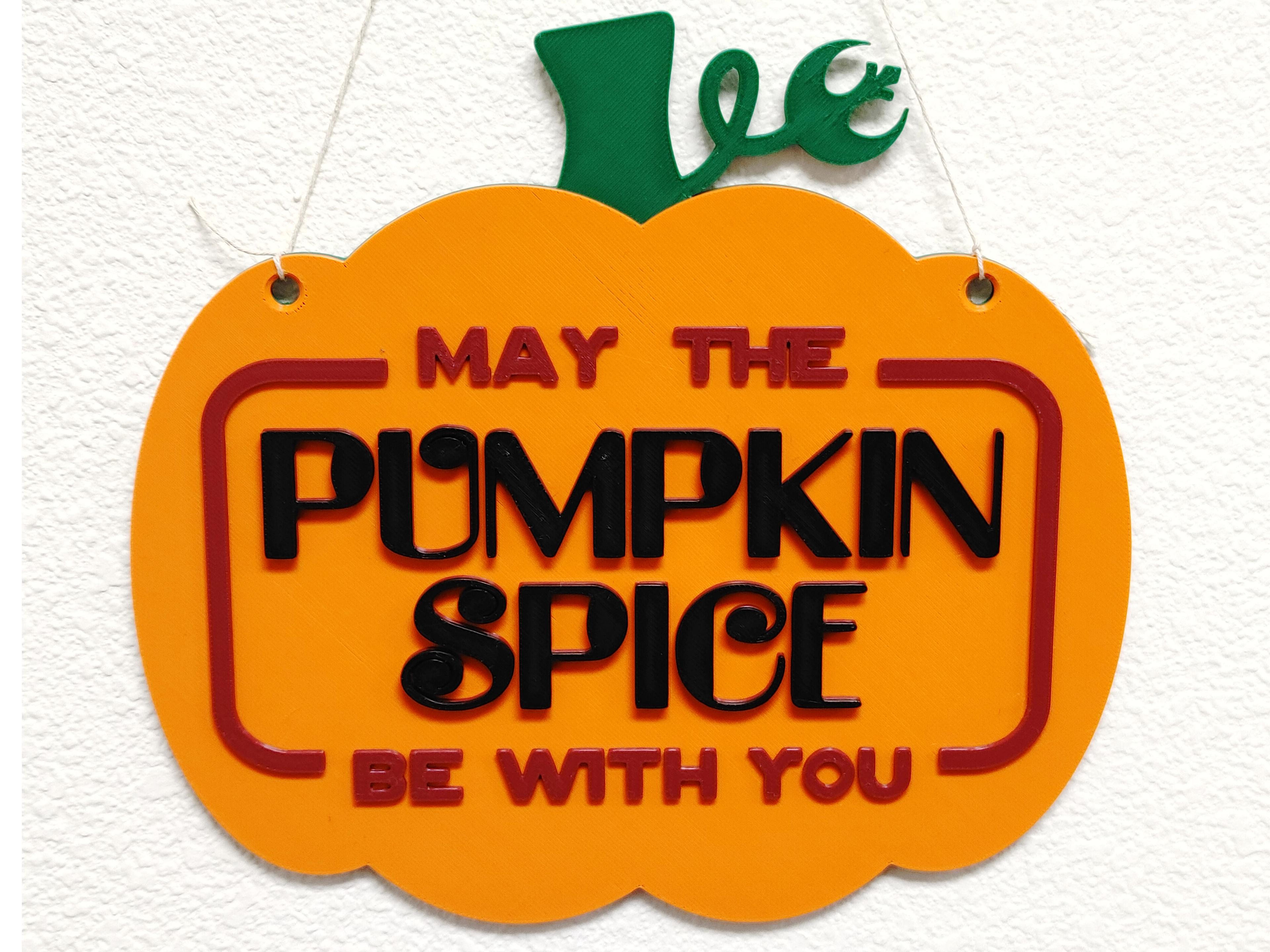 Star Wars May The Pumpkin Spice Be With You Decorative Sign 3d model