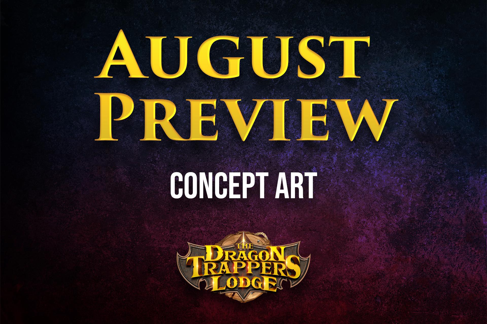 August Concept Art Preview + Special news