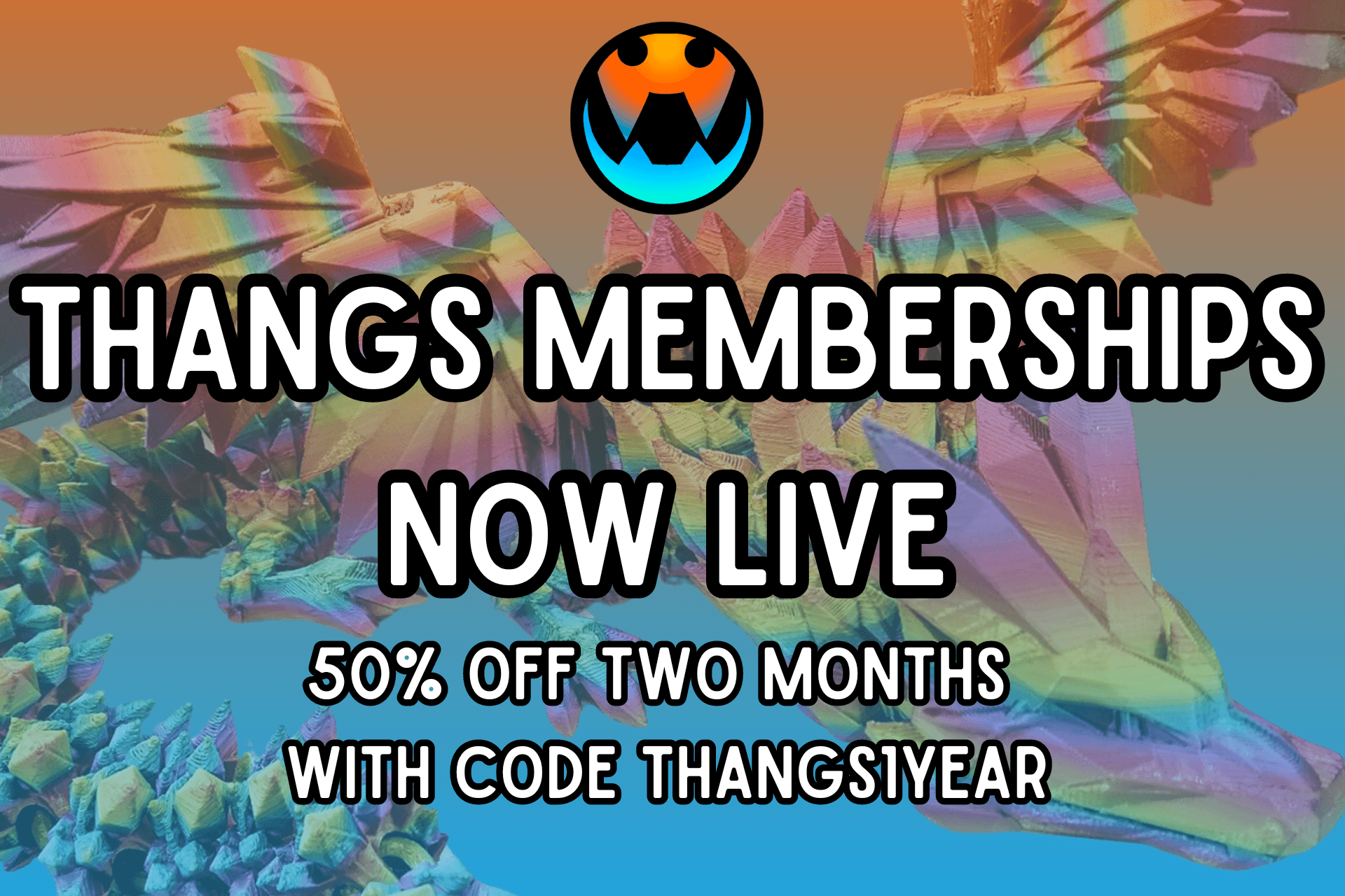 Thangs Memberships Now Available!