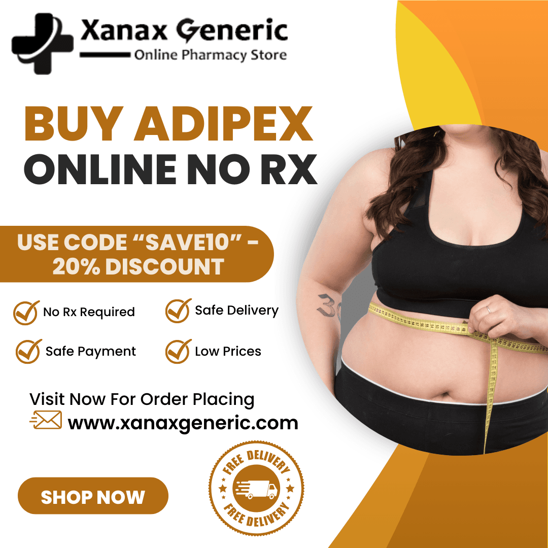 How To Purchase Adipex Online Advanced Fat Reduction Medicines