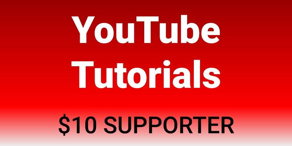 $10 YouTube tutorials supporter
