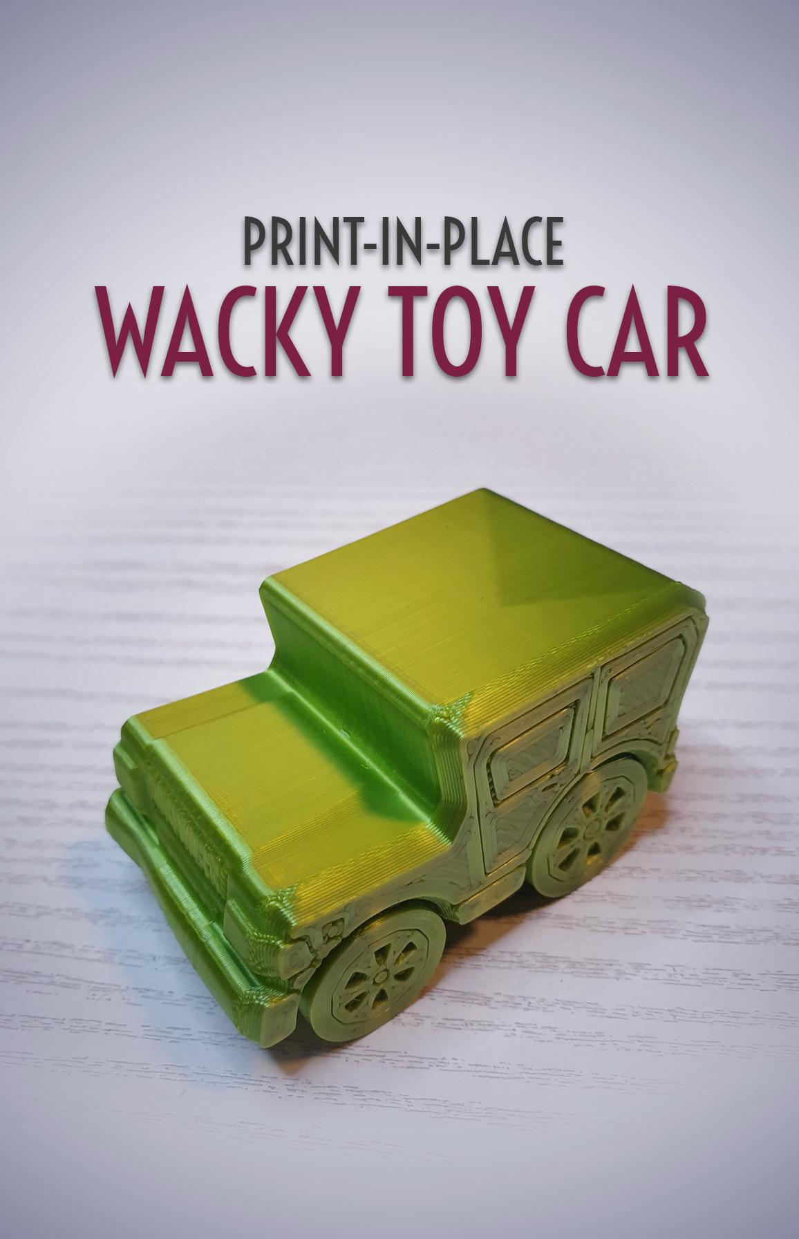 Wacky Print-in-Place Toy Car 3d model