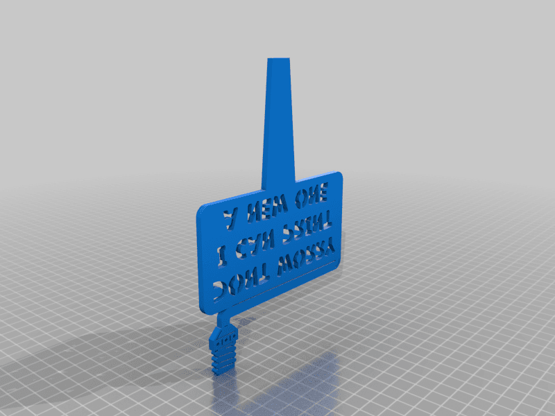 Protopasta Sign - Don't Worry I Can Print a New One 3d model