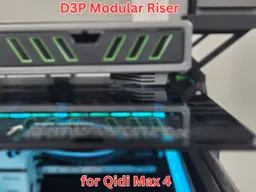 D3P RISER FOR QIDI MAX 4 3d model