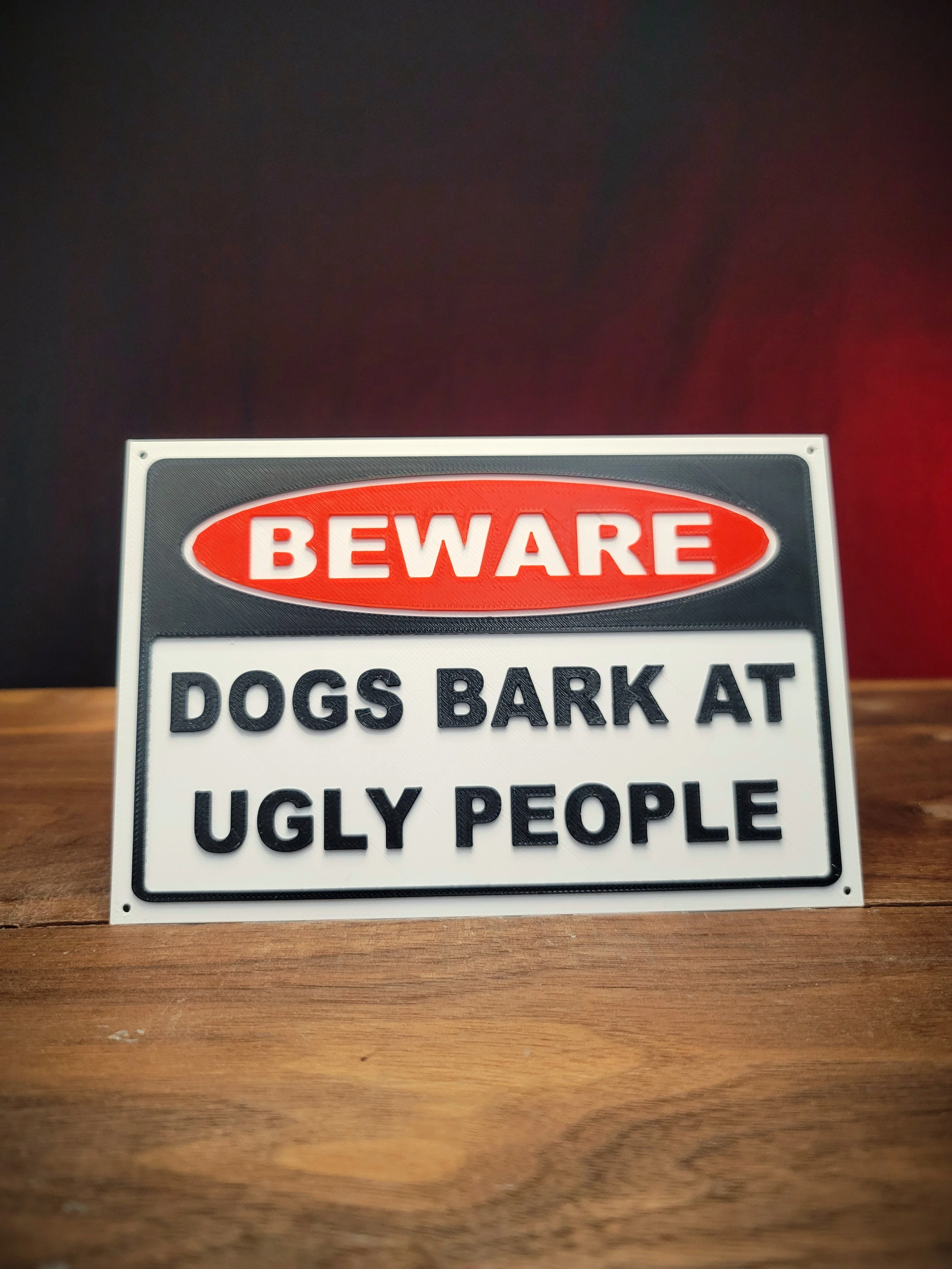 BEWARE DOGS BARK AT UGLY PEOPLE SIGN 3d model
