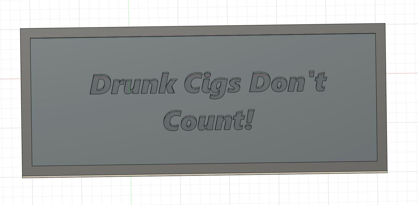 Drunk Cigs Don't Count !  3d model