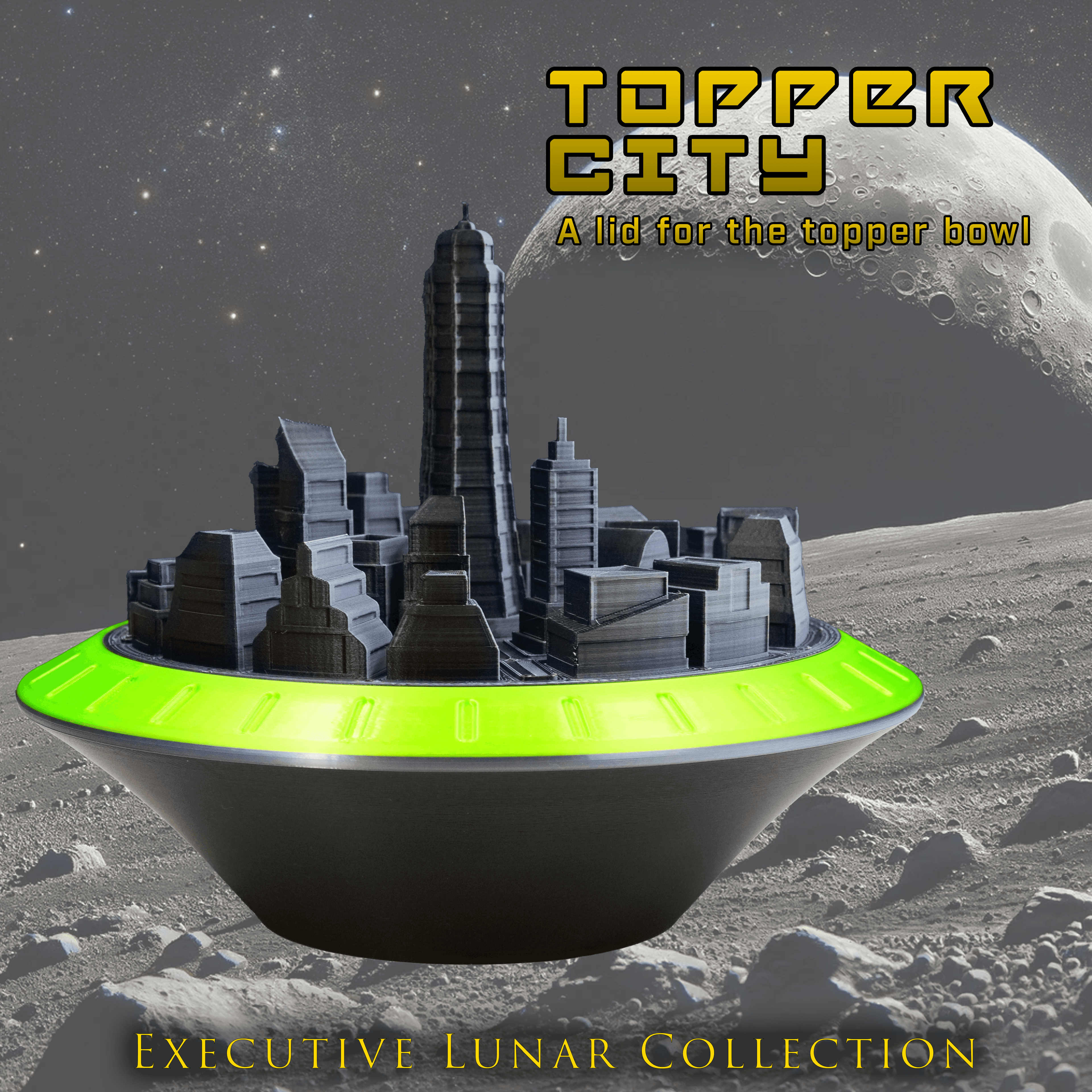 Topper City - a lid for Topper Bowl - Executive Lunar Collection 3d model
