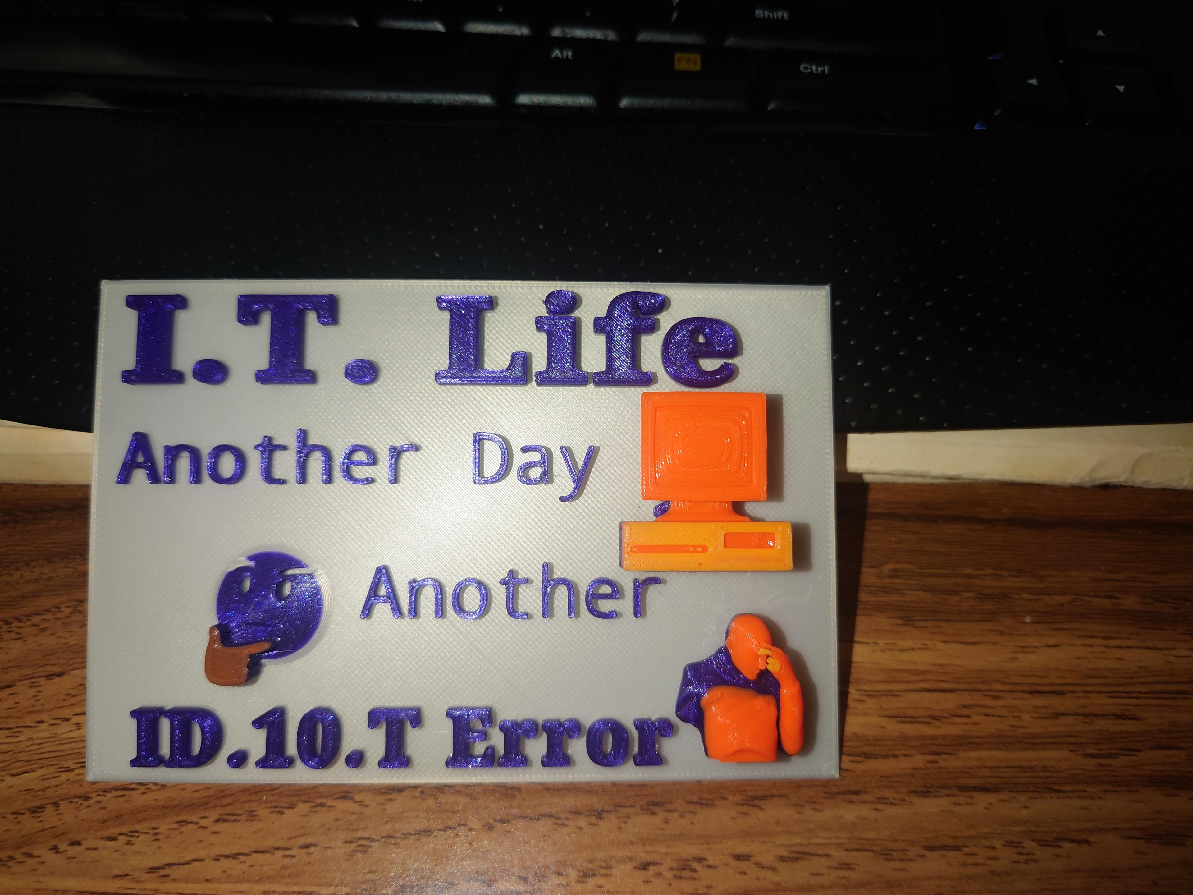 IT Life - ID10T Error 3d model