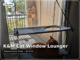 K&M Cat Window Lounger Knob Part Replacement 3d model