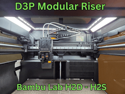 Bambu H2D H2S H2C D3P Riser 3d model