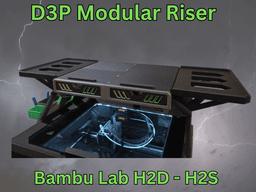 Bambu H2D H2S H2C D3P Riser 3d model