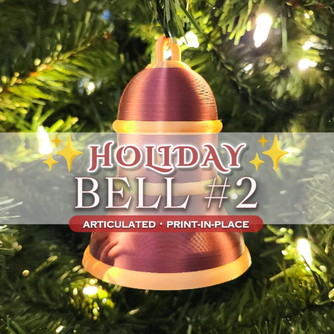 Holiday Bell #2 :: Articulated Print-In-Place Christmas Decoration / Ornament 3d model