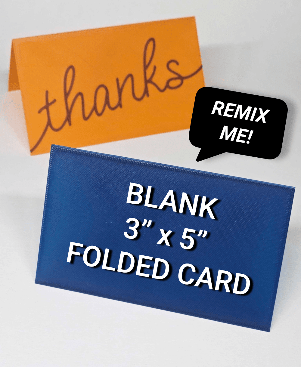 REMIX ME - Blank Folded Card 3"x5" | Greeting Card | Place Card | Tent Card / Signage 3d model