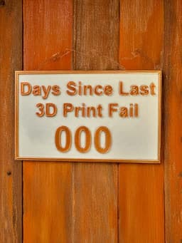 Days Since Last 3D Print Fail 3d model