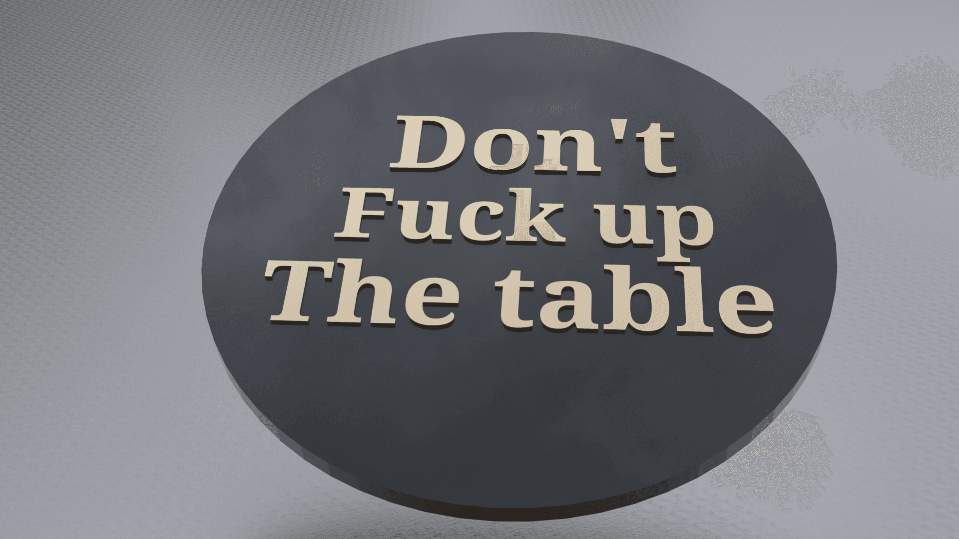 Don't Fuck Up The Table (Coaster for Drinks) Bundle 3d model
