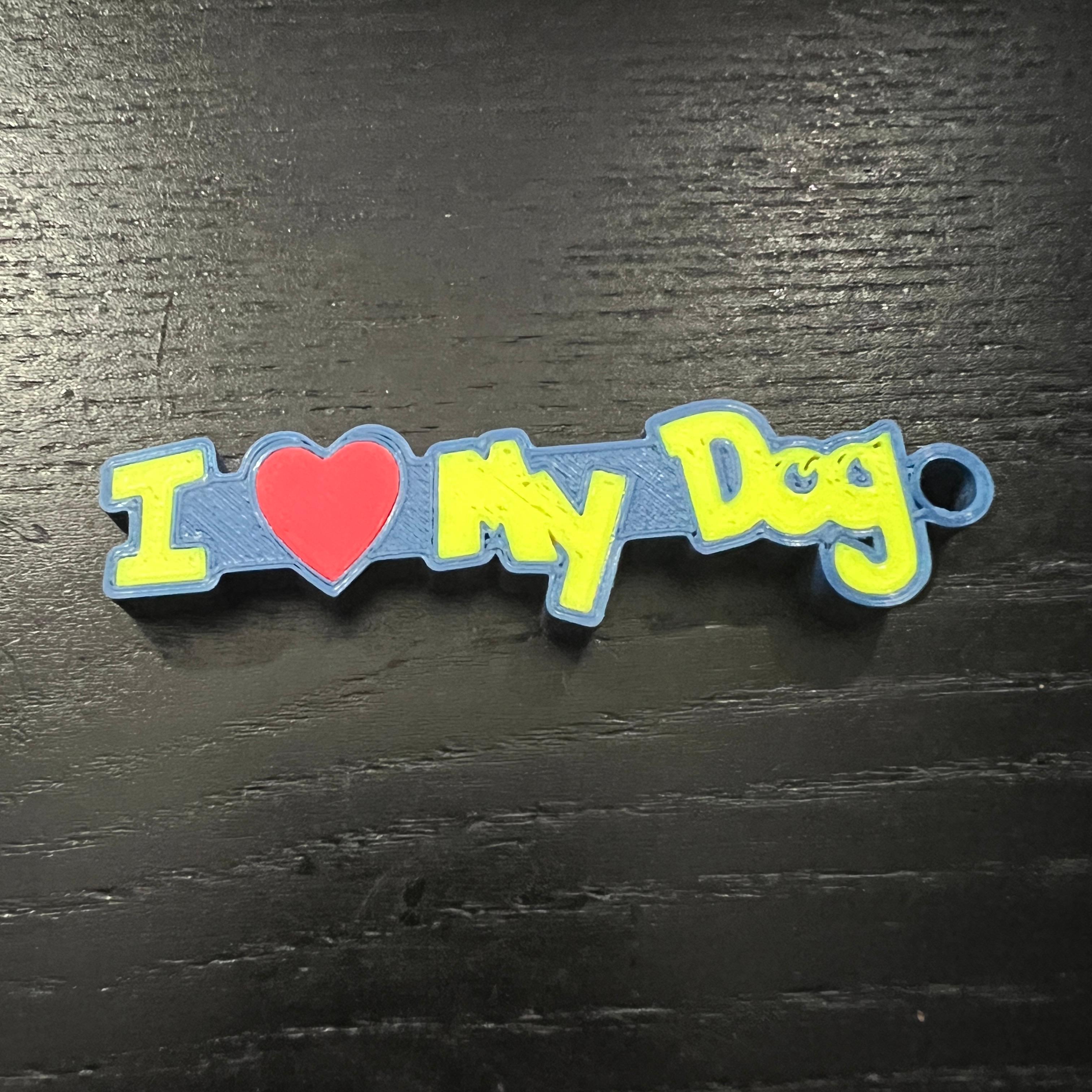 Love My Dog Key tag! 3d model