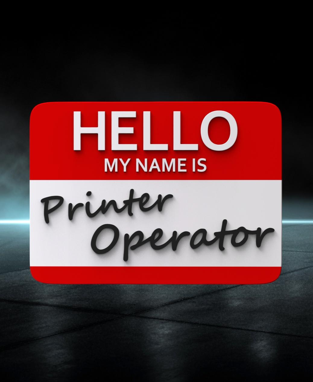 "Printer Operator" -Nametag/Wall Hang (MMU 3mf) 3d model