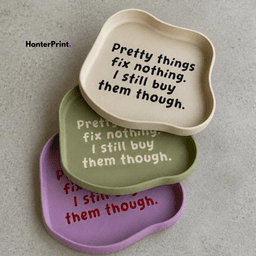 Pretty Things Fix Nothing Catchall Tray | Funny Wavy Jewelry Tray STL | 3D Printable Decor 3d model