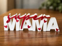 Super Mama – 3D Text Sign | Mother’s Day Gift | Home Decor 3d model
