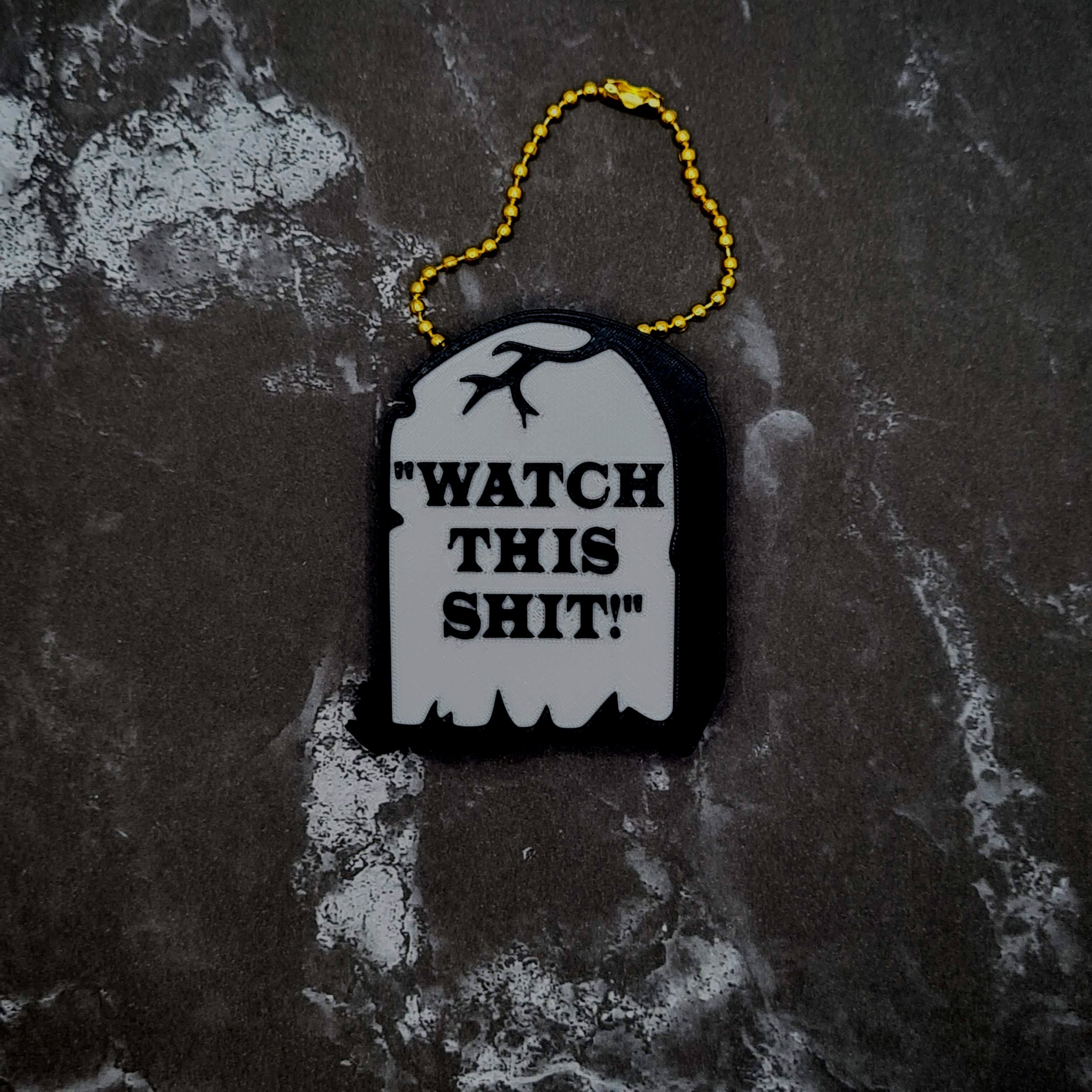 Watch This Sh*t Gravestone Keychain 3d model