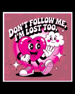 Say it with a sign - Don't Follow me, I'm Lost Too 3d model