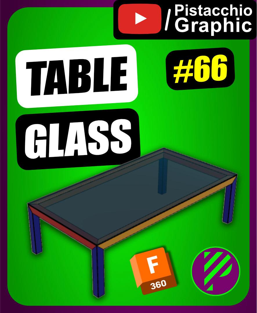 #66 Table Glass with parameters | Fusion 360 | Pistacchio Graphic 3d model