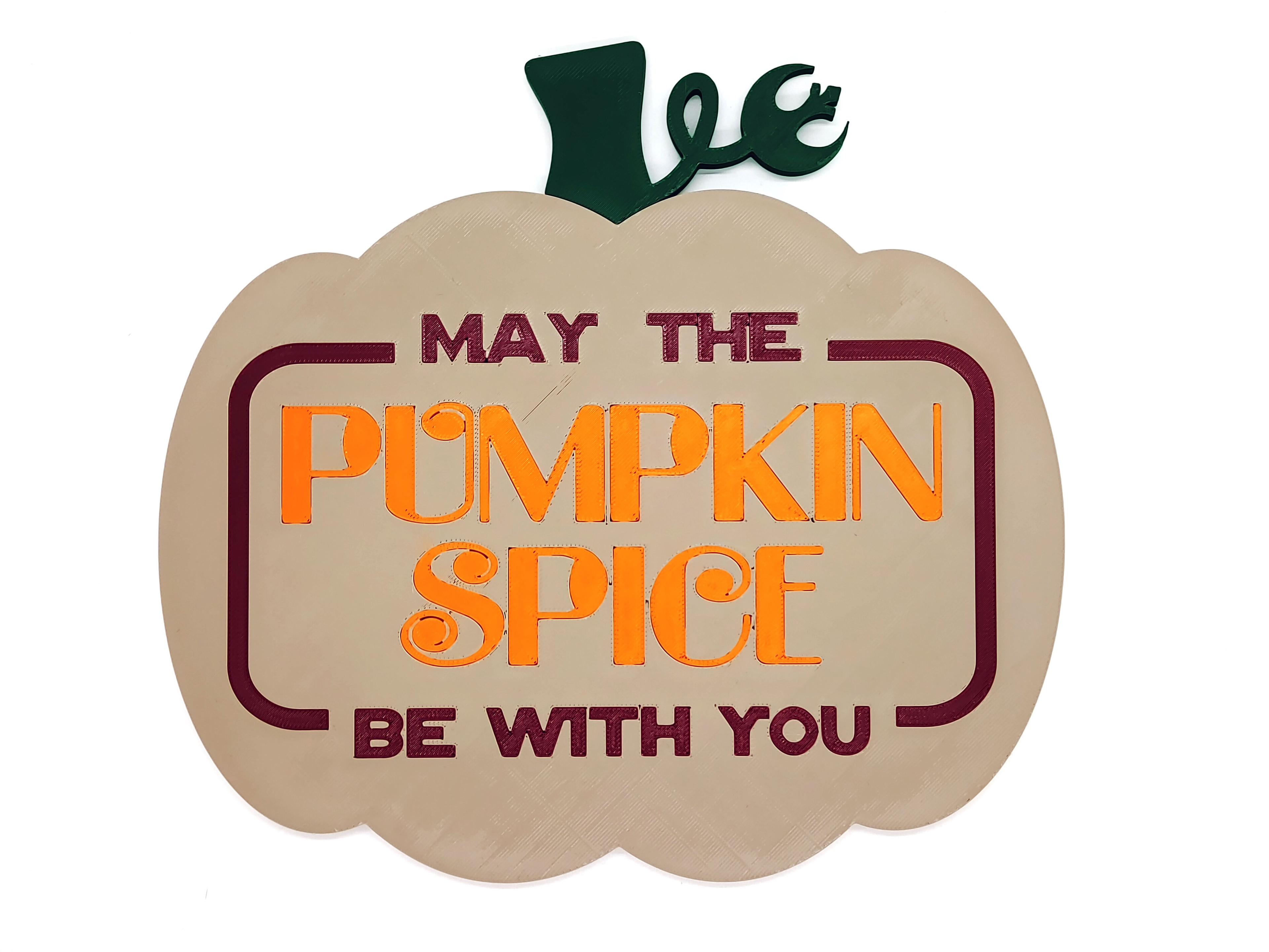 Star Wars May The Pumpkin Spice Be With You Decorative Sign (MMU Version) 3d model