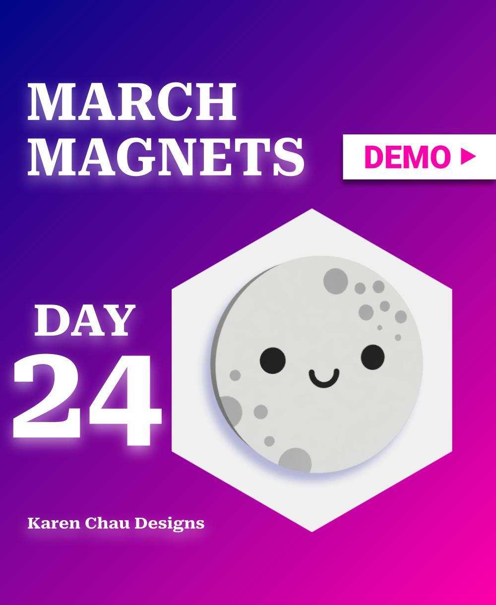March Magnets - Day 24 #marchmagnets | Cute Moon Magnet 3d model