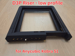 Anycubic Kobra S1 - LOW PROFILE D3P RISER 3d model