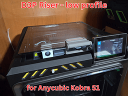 Anycubic Kobra S1 - LOW PROFILE D3P RISER 3d model