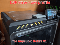 Anycubic Kobra S1 - LOW PROFILE D3P RISER 3d model