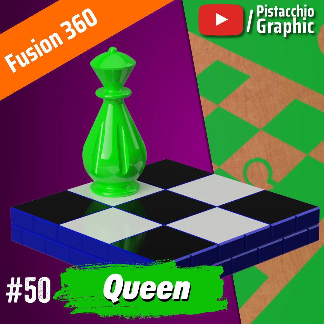 #50 Queen Chess | Fusion 360 | Pistacchio Graphic 3d model