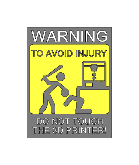 Do Not Touch The 3D Printer (Sign Board 3D Printable) 3d model