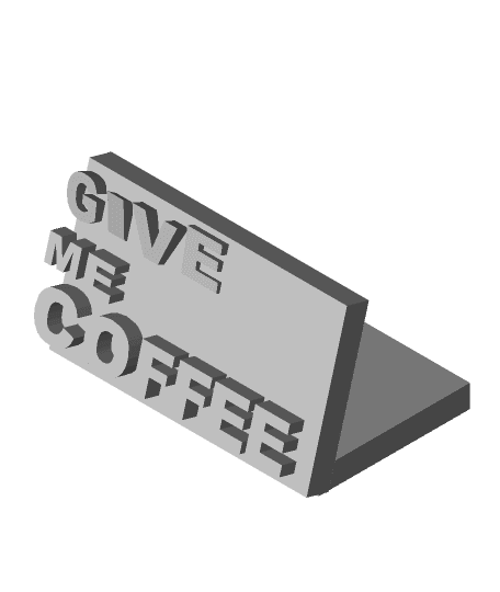 give me coffee sign 3d model