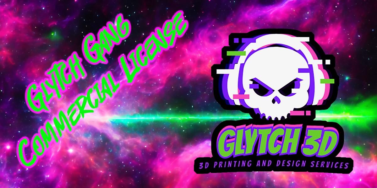 Glytch Gang | Commercial License