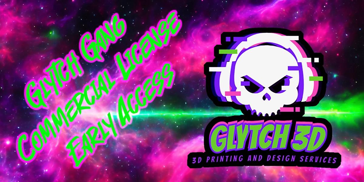 Glytch Gang | Commercial License - Early Access
